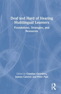 bokomslag Deaf and Hard of Hearing Multilingual Learners
