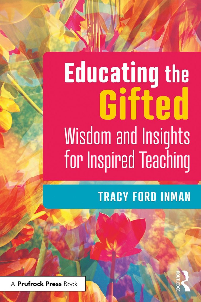 Tracy Ford Inman - Educating the Gifted, Häftad
