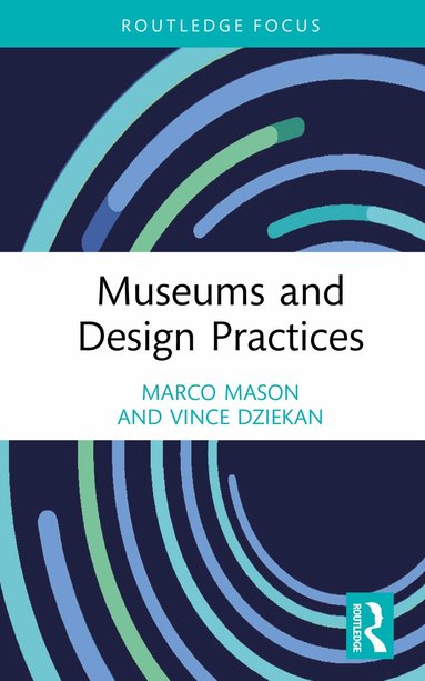 Marco Mason, Vince Dziekan - Museums and Design Practices, Inbunden