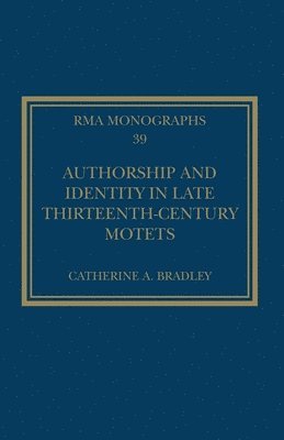 Authorship and Identity in Late Thirteenth-Century Motets 1