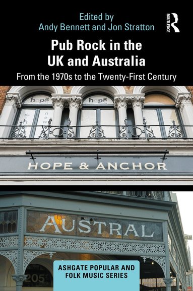 Andy Bennett, Jon Stratton - Pub Rock in the UK and Australia, Inbunden