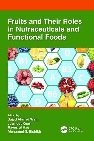 bokomslag Fruits and Their Roles in Nutraceuticals and Functional Foods