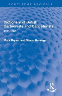 bokomslag Dictionary of British Cartoonists and Caricaturists