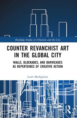 Counter Revanchist Art in the Global City 1