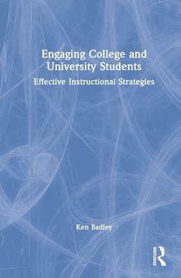 Ken Badley, Ontario) Badley, Ken (Tyndale University in Toronto - Engaging College and University Students, Inbunden