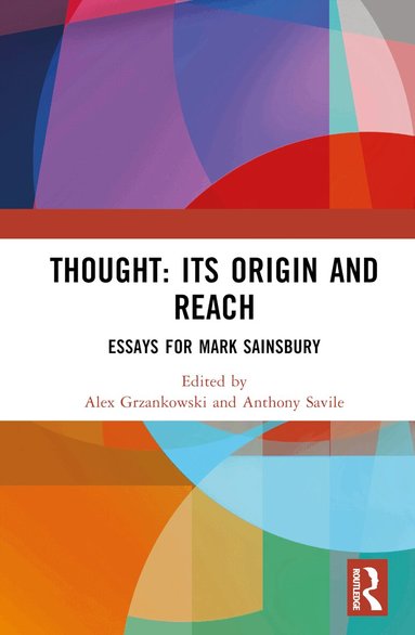 Alex Grzankowski, Anthony Savile - Thought: Its Origin and Reach, Inbunden