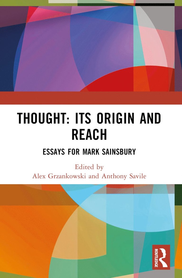 Alex Grzankowski, Anthony Savile, UK) Grzankowski, Alex (Birkbeck College London, UK) Savile, Anthony (King's College London - Thought: Its Origin and Reach, Häftad