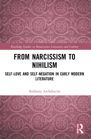 Anthony Archdeacon - From Narcissism to Nihilism, Häftad