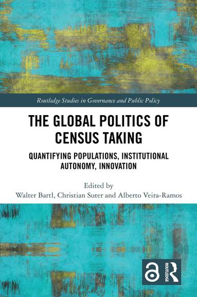 Walter Bartl, Christian Suter, Alberto Veira-Ramos - Global Politics of Census Taking, Inbunden