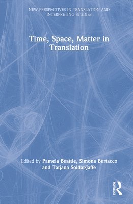 Time, Space, Matter in Translation 1