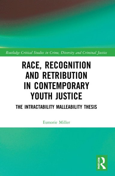 bokomslag Race, Recognition and Retribution in Contemporary Youth Justice