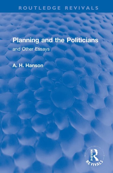 bokomslag Planning and the Politicians