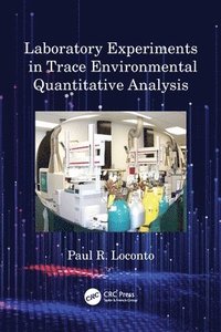 bokomslag Laboratory Experiments in Trace Environmental Quantitative Analysis