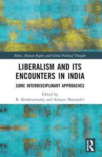 bokomslag Liberalism and its Encounters in India