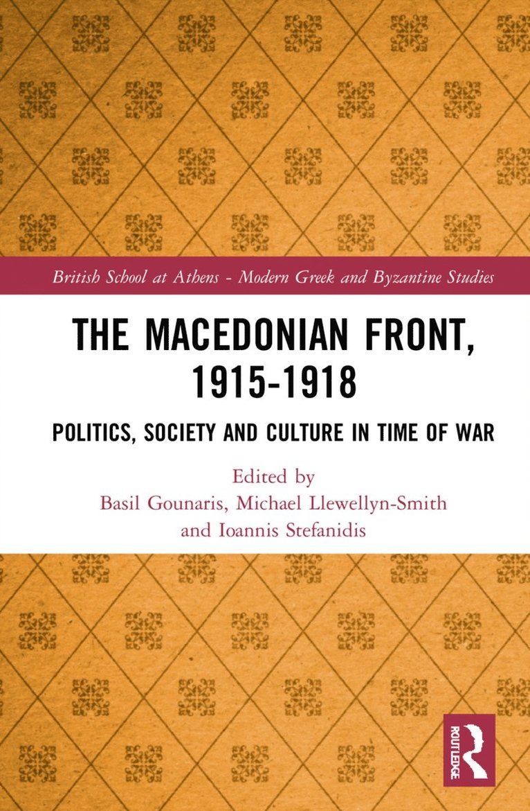 Basil Gounaris, Michael Llewellyn-Smith, Ioannis Stefanidis - Macedonian Front, 1915-1918, Häftad
