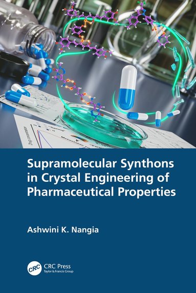 bokomslag Supramolecular Synthons in Crystal Engineering of Pharmaceutical Properties