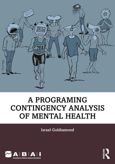 Israel Goldiamond - Programing Contingency Analysis of Mental Health, Häftad
