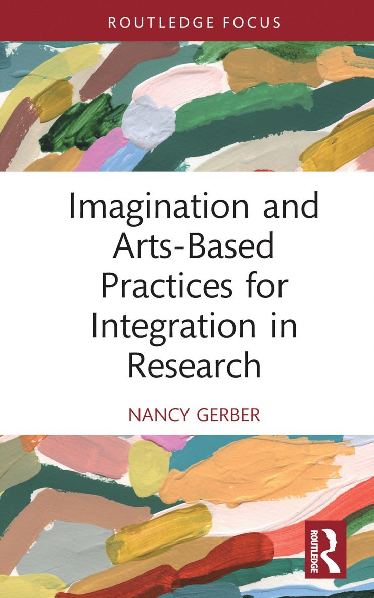 Imagination and Arts-Based Practices for Integration in Research 1