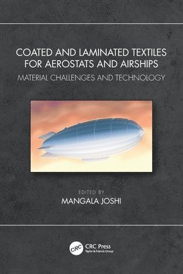 Mangala Joshi, India.) Joshi, Mangala (Indian Institute of Technology, IIT Delhi - Coated and Laminated Textiles for Aerostats and Airships, Häftad