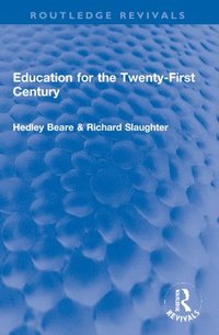 bokomslag Education for the Twenty-First Century