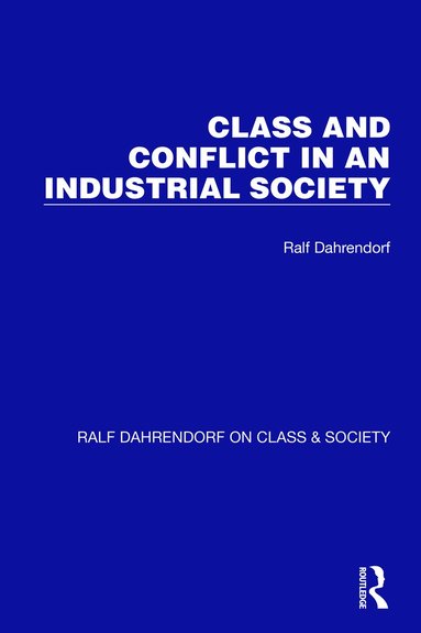 bokomslag Class and Conflict in an Industrial Society