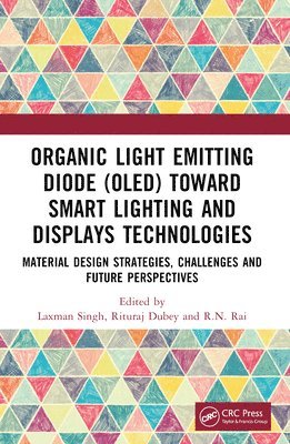 bokomslag Organic Light Emitting Diode (OLED) Toward Smart Lighting and Displays Technologies