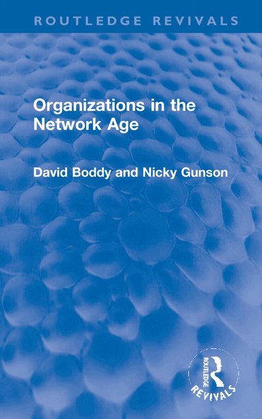 David Boddy, Nicky Gunson - Organizations in the Network Age, Inbunden