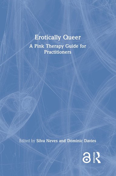 Silva Neves, Dominic Davies - Erotically Queer, Inbunden