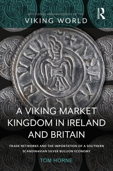 Tom Horne - Viking Market Kingdom in Ireland and Britain, Häftad