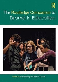 bokomslag The Routledge Companion to Drama in Education