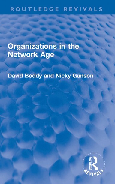 David Boddy, Nicky Gunson - Organizations in the Network Age, Häftad