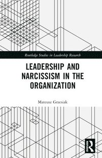 bokomslag Leadership and Narcissism in the Organization