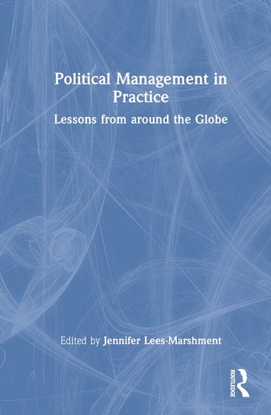 Jennifer Lees-Marshment - Political Management in Practice, Inbunden