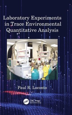 Laboratory Experiments in Trace Environmental Quantitative Analysis 1