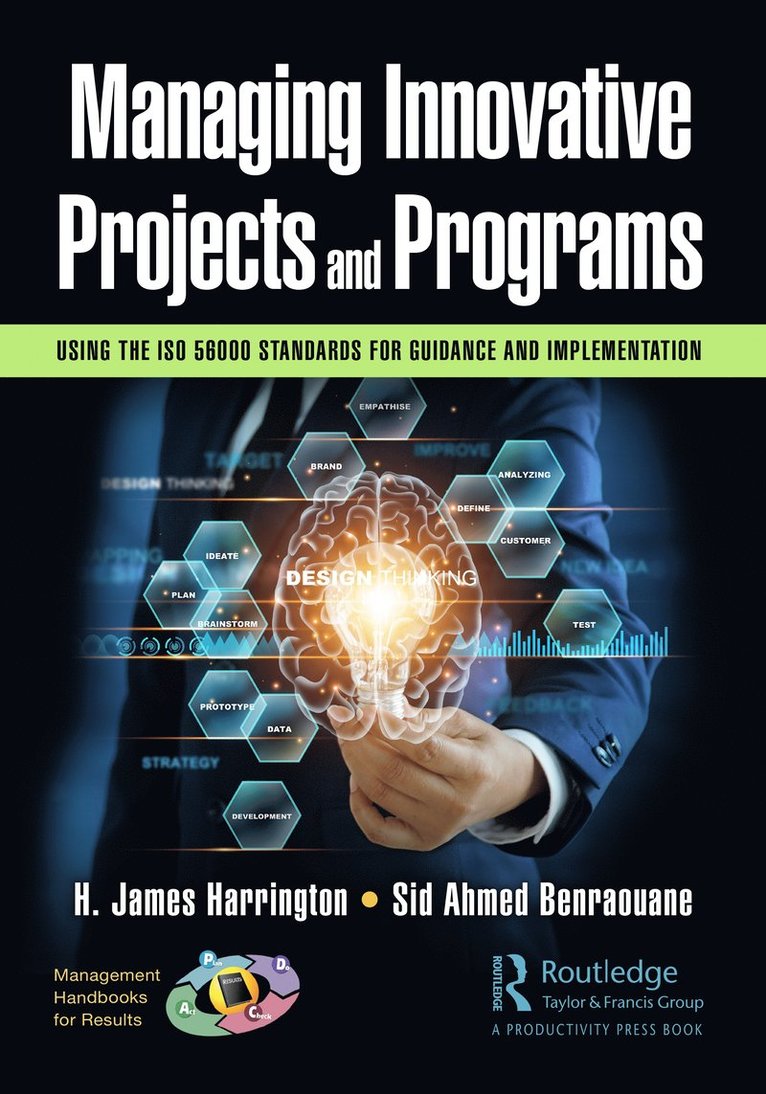 H. James Harrington, Sid Ahmed Benraouane - Managing Innovative Projects and Programs, Inbunden