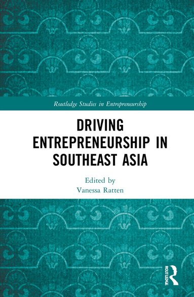 Vanessa Ratten - Driving Entrepreneurship in Southeast Asia, Inbunden