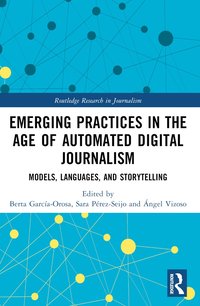 bokomslag Emerging Practices in the Age of Automated Digital Journalism