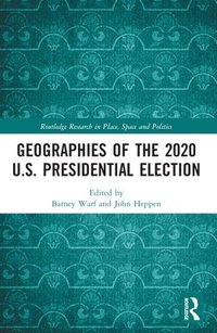 bokomslag Geographies of the 2020 U.S. Presidential Election