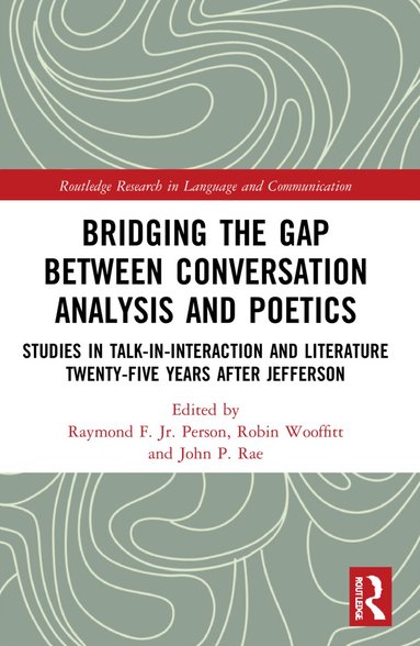 Raymond F. Person, Jr., Robin Wooffitt, John P. Rae - Bridging the Gap Between Conversation Analysis and Poetics, Häftad