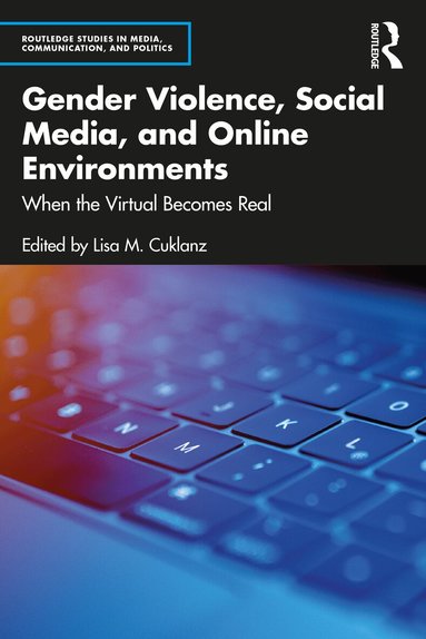 Lisa M. Cuklanz - Gender Violence, Social Media, and Online Environments, Häftad