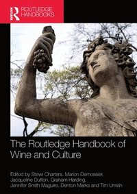 bokomslag The Routledge Handbook of Wine and Culture