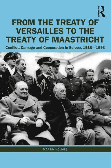 bokomslag From the Treaty of Versailles to the Treaty of Maastricht