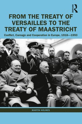 From the Treaty of Versailles to the Treaty of Maastricht 1