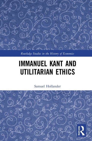 bokomslag Immanuel Kant and Utilitarian Ethics