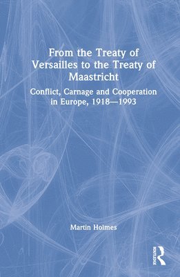 From the Treaty of Versailles to the Treaty of Maastricht 1