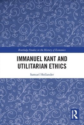 Immanuel Kant and Utilitarian Ethics 1