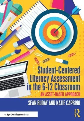 Sean Ruday, Katie Caprino, USA) Ruday, Sean (Longwood University - Student-Centered Literacy Assessment in the 6-12 Classroom, Häftad