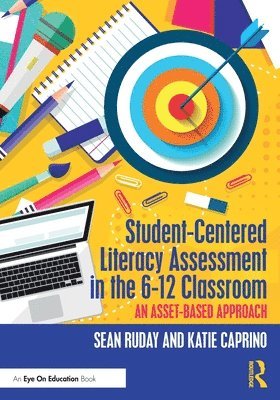 Student-Centered Literacy Assessment in the 6-12 Classroom 1