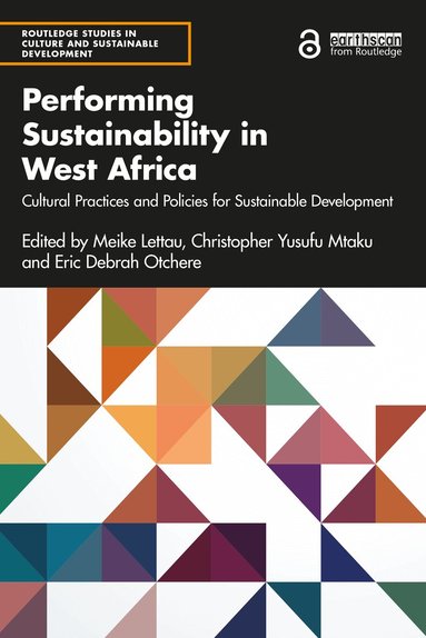 Meike Lettau, Christopher Yusufu Mtaku, Eric Debrah Otchere - Performing Sustainability in West Africa, Häftad
