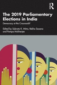 bokomslag The 2019 Parliamentary Elections in India